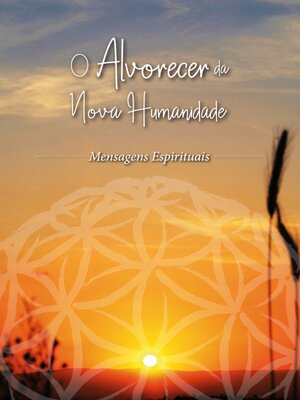 cover image of O Alvorecer da Nova Humanidade